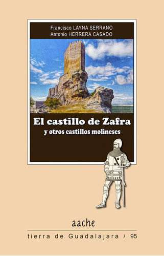 Libro El Castillo De Zafra Y Otros Castillos Molineses - ...
