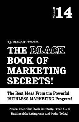 Libro The Black Book Of Marketing Secrets, Vol. 14 - T J ...