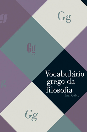 Vocabulário grego da filosofia, de Gobry, Ivan. Editora Wmf Martins Fontes Ltda, capa mole em português, 2007