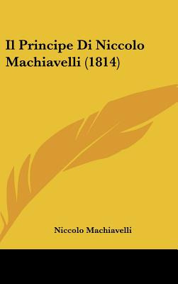 Libro Il Principe Di Niccolo Machiavelli (1814) - Machiav...