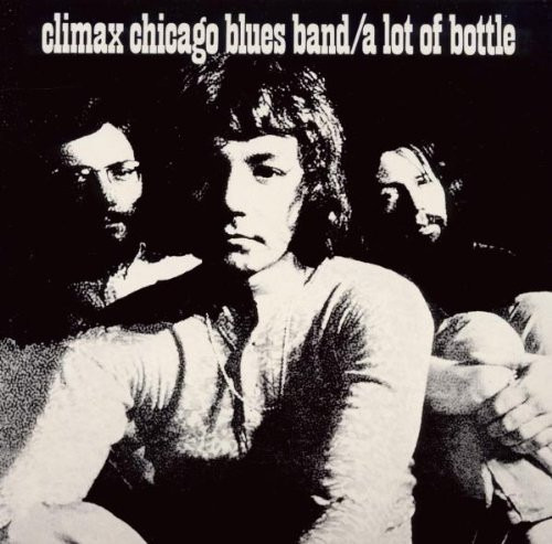 The Climax Blues Band - A Lot Of Bottle