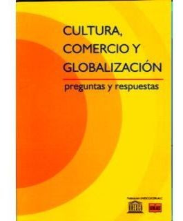 Cultura Comercio Y Globalización Preguntas Y Respuestas