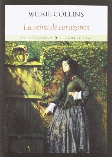 Reina De Corazones, La - Wilkie Collins