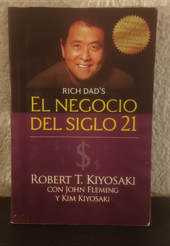 El Negocio Del Siglo 21 - Robert T. Kiyosaki (Usado)
