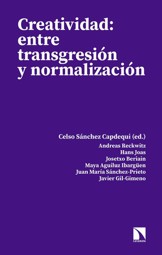 Creatividad: Entre Transgresiãâ³n Y Normalizaciãâ³n, De Sánchez Capdequi, Celso. Editorial Los Libros De La Catarata, Tapa Blanda En Español