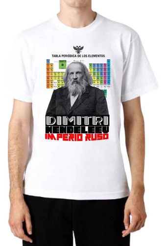 Remera Creador Tabla Periodica Quimico Dimitri Mendeleev