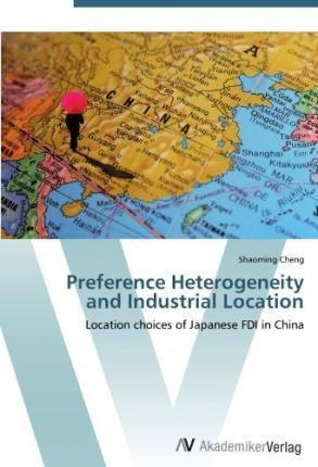 Preference Heterogeneity And Industrial Location - Shaomi...