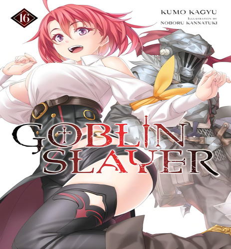 Goblin Slayer {ln} V16, De V16. Editorial Yen On En Inglés, 2023