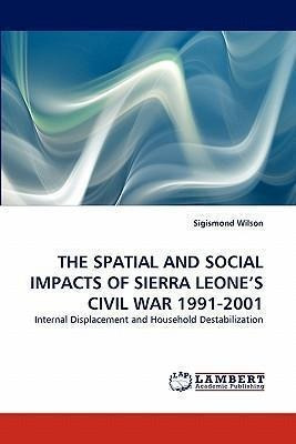 Libro The Spatial And Social Impacts Of Sierra Leone's Ci...