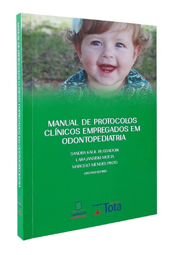 Livro: Manual De Protoc Clín Empregados Em Odontopediatria