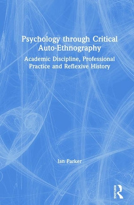 Libro Psychology Through Critical Auto-ethnography: Acade...
