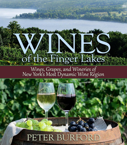 Libro: Wines Of The Finger Lakes: Wines, Grapes, And Winerie