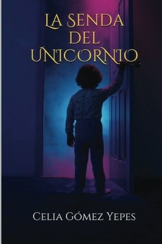 La Senda Del Unicornio