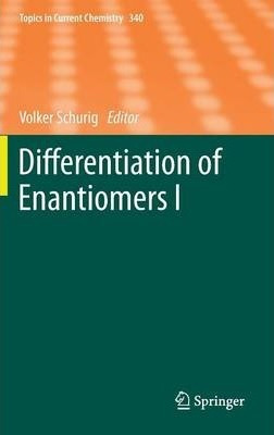 Libro Differentiation Of Enantiomers I - Volker Schurig