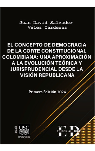 El Concepto De Democracia De La Corte Constitucional Colomb