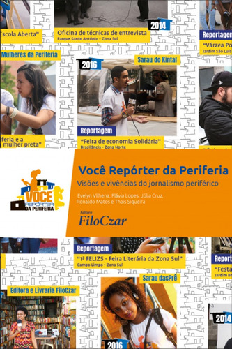 Você repórter da periferia: Visões e vivências do jornalismo periférico, de Cruz, Julia. Editora Cesar Mendes da Costa, capa mole em português, 2018