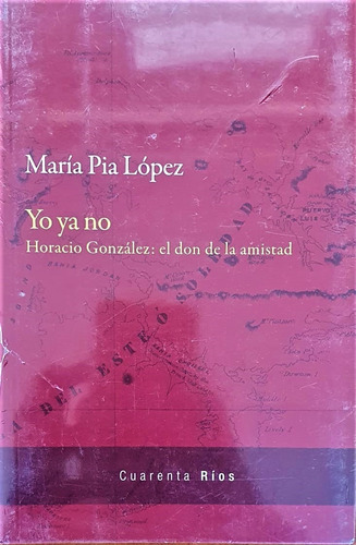 Yo Ya No - María Pia López Cuarenta