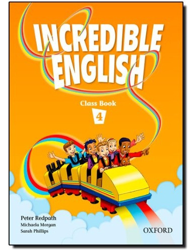 Incredible English 4 - Class Book - Peter Redpath