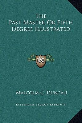 Libro The Past Master Or Fifth Degree Illustrated - Malco...