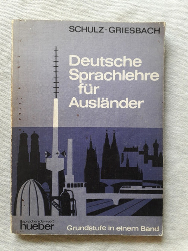 Deutsche Spranchlehre Fur Auslander Sculz Griesbach Aleman 