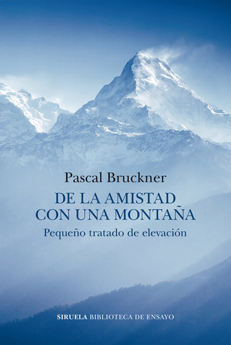 De La Amistad Con Una Montaãâa, De Bruckner, Pascal. Editorial Siruela, Tapa Blanda En Español