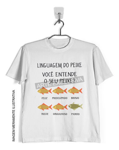 Camiseta Aquarismo Linguagem Do Peixe Coleção Lá No Pico