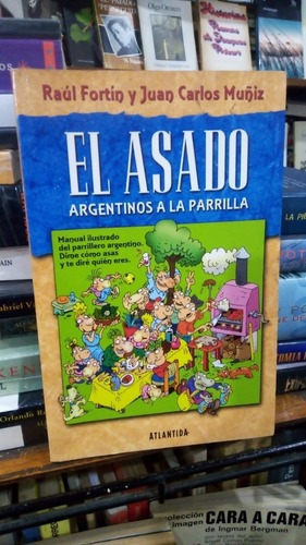 Raul Fortin Y Juan Muñiz - El Asado Argentinos A La Pa&-.