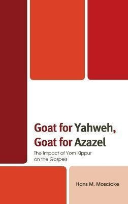 Libro Goat For Yahweh, Goat For Azazel : The Impact Of Yo...