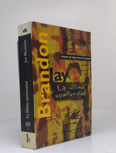 La Ultima Oportunidad - Jay Brandon - Ediciones B - Usado