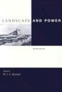 Landscape And Power - W. J. T. Mitchell