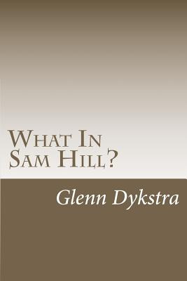 Libro What In Sam Hill?: The Mayflower Finder - Dykstra, ...