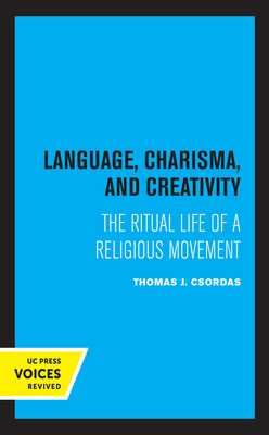 Libro Language, Charisma, And Creativity: The Ritual Life...