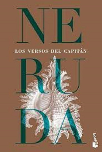 Los Versos Del Capitan - Pablo Neruda - Booket