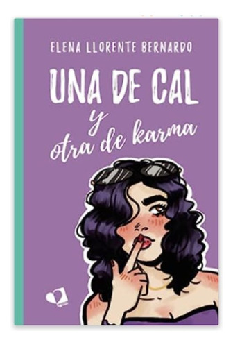 Una De Cal Y Otra De Karma, De Llorente Bernardo , Elena.., Vol. 1.0. Editorial Mil Amores, Tapa Blanda, Edición 1.0 En Español, 2025