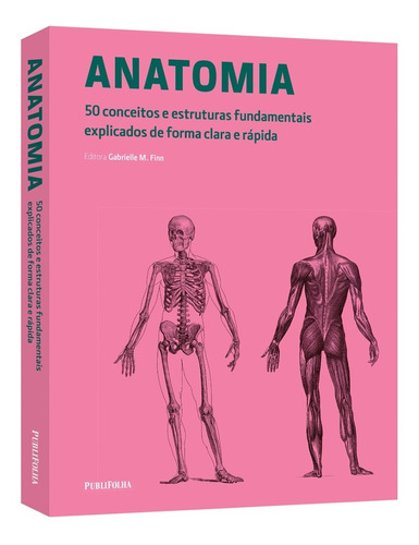 Livro Anatomia: 50 Conceitos E Estruturas Fundamentais Expli