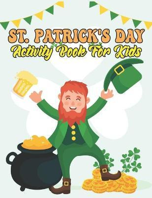 Libro St. Patrick's Day Activity Book For Kids : Large Pr...