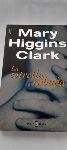 Estrella Robada De Mary Higgins Clark - Plaza & Janes Usado