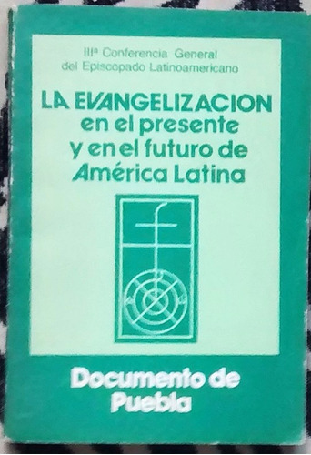 Documento De Puebla Evangelización Futuro De América Latina