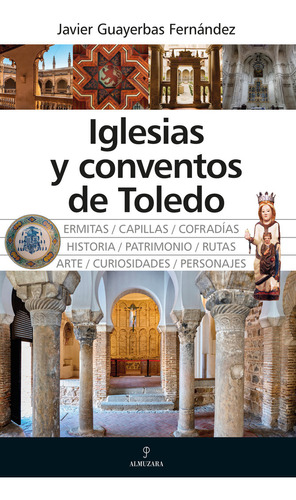 Libro Iglesias Y Conventos De Toledo - Guayerbas Fernande...
