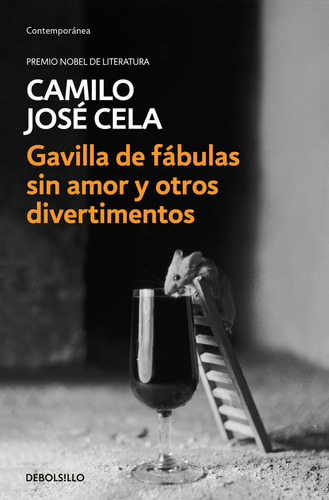 Gavilla De Fãâ¡bulas Sin Amor Y Otros Divertimentos, De Cela, Camilo Jose. Editorial Debolsillo, Tapa Blanda En Español