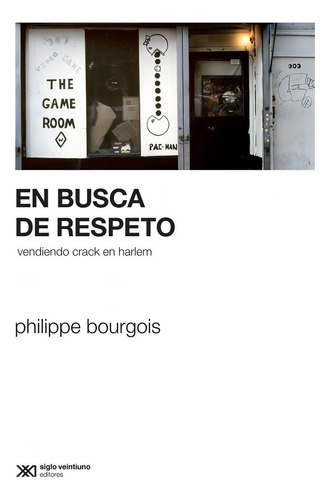 En Busca De Respeto - Philippe Bourgois