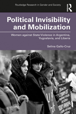 Libro Political Invisibility And Mobilization: Women Agai...