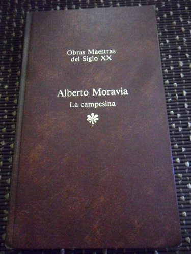 Alberto Moravia. La Campesina Usado Encuadernado