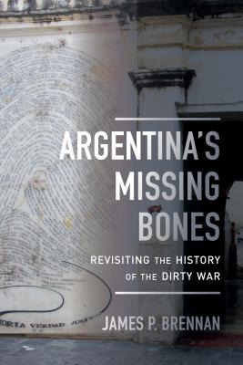 Libro Argentina's Missing Bones: Revisiting The History O...