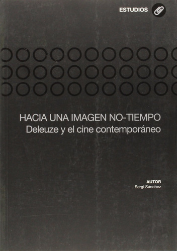 Hacia Una Imagen No-tiempo Deleuze Y El Cine Contemporáneo