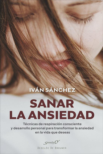 Libro: Sanar La Ansiedad Tecnicas De Respiracion Consciente 