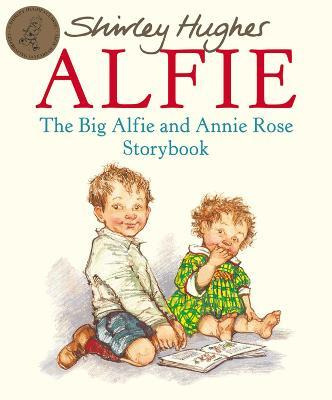 The Big Alfie And Annie Rose Storybook - Shirley Hughes