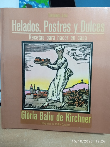 Helados Postres Y Dulces Recetas Para Hacer En Casa. (Usado)