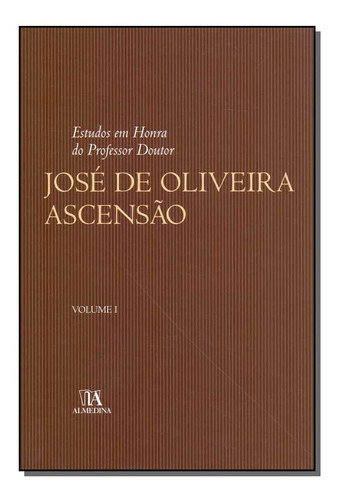 Estudos Em Honra Prof. Dr. Jose O. Ascensao-vol.1, De Cordeiro; Vasconcelos; Silva;., Vol. Direito Civil. Editora Almedina, Capa Dura Em Português, 20