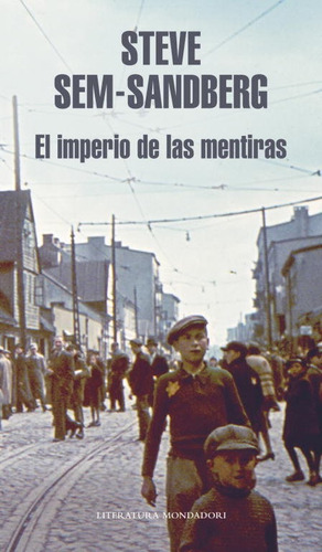 El Imperio De Las Mentiras, De Sem-sandberg, Steve. Editorial Literatura Random House, Tapa Dura En Español